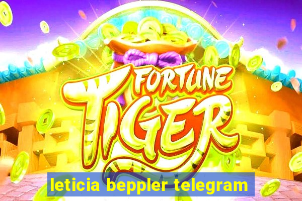 leticia beppler telegram